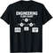 Engineers Flow Chart - Funny Engineering Unisex T-Shirt - Engineering Flow Chart Father Day Dad Fix Love Shirt.jpg