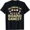 Did Someone Say Board Games Board Gamer Tee Board Games Unisex T-Shirt Board Game Geek Gift Boardgamer Present.jpg