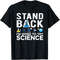 Stand Back I'm Going to Try Science Unisex T-Shirt - Funny Scientist Chemistry Students, Teachers, Nerds, Biology Majors.jpg