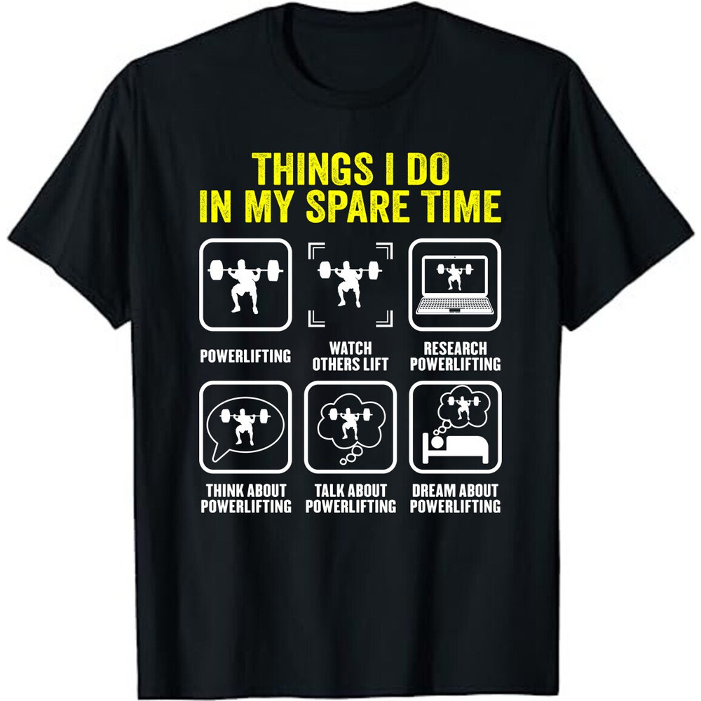 Weightlifting tee Bodybuilding things i do in my spare time Unisex T-Shirt - Weightlifting, Bodybuilding or Powerlifting Gift Shirt.jpg