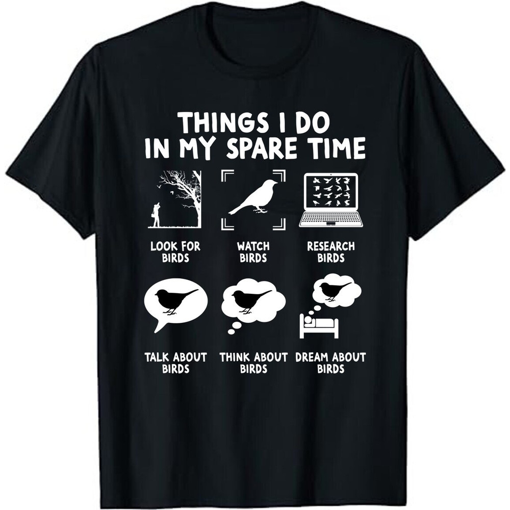 Things I Do In My Spare Time, Bird Watching Unisex T-Shirt - Birds Birding T-Shirt - Watch Birds Research Birds Talk About Birds Tee.jpg