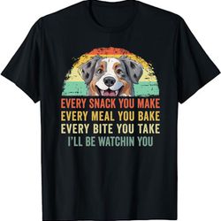 every snack you make every meal you bake aussie dog gift unisex t-shirt - adorable australian shepherd whisperer walker