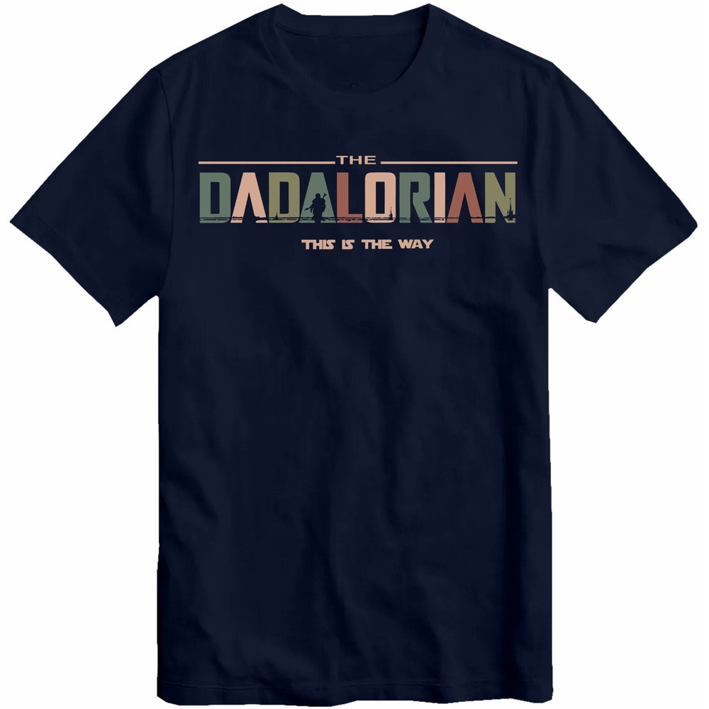 Dadalorian T Shirt Dad Husband Gift Father's Day Gift for him Gift for Father Valentine Birthday Gift Dad Christmas Gift T-Shirt Xmas Top.jpg