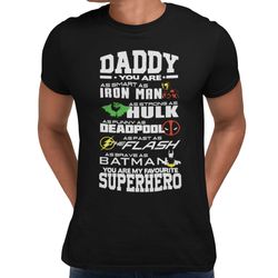 daddy you are my favourite superhero hulk t-shirt men's fathers day gift tee shirt top