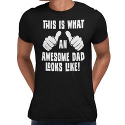 this is what an awesome dad looks like t-shirt men's fathers day gift tee shirt top