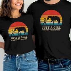 just a girl who loves horses t-shirt, horse lover shirt, gift for horse lover, riding shirt, horse shirt