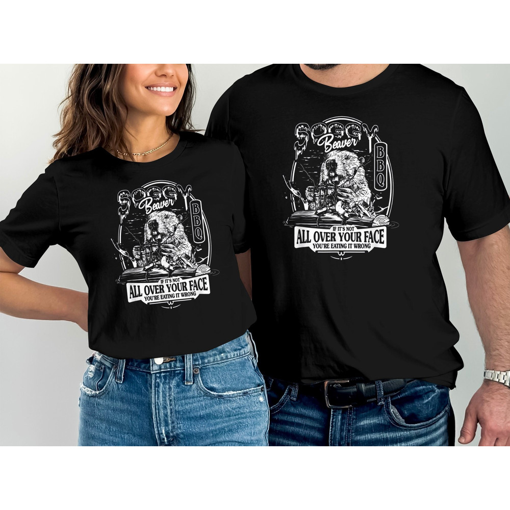 Soggy Beaver BBQ If It's Not All Over Your Face T-Shirt, Funny BBQ Shirt, Barbecue Shirt, Bbq Party Tee, Father's Day Gift.jpg