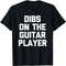 Dibs On The Guitar Player Tshirt funny saying cool guitarist T-Shirt, Sweatshirt, Hoodie - 43199.jpg