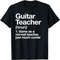 Guitar Teacher Definition Funny Musician Music T-Shirt, Sweatshirt, Hoodie - 43403.jpg