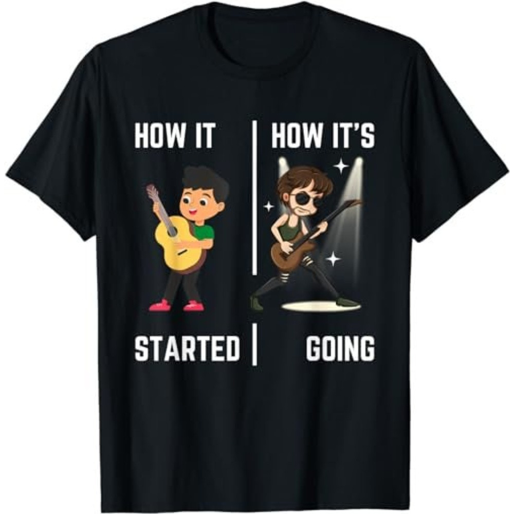 How It Started And How It's Going Guitar Shirt Lover Meme  T-Shirt, Sweatshirt, Hoodie - 43455.jpg