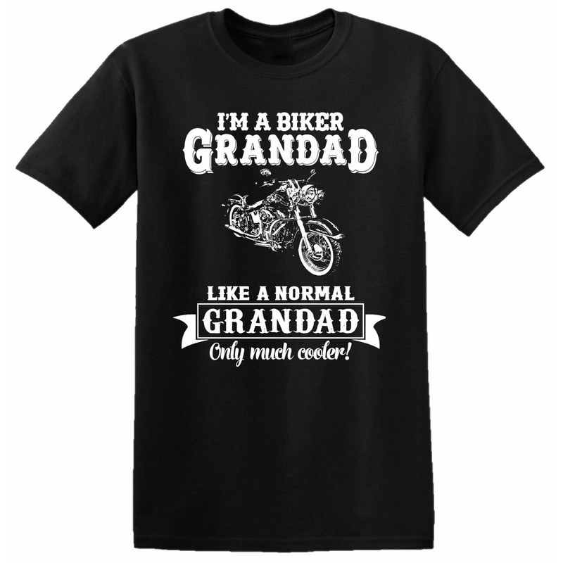 I'm A Biker Grandad Like A Normal Grandad T Shirt Motorbike Bike Birthday Gift Top Tee S to 5XL.jpg