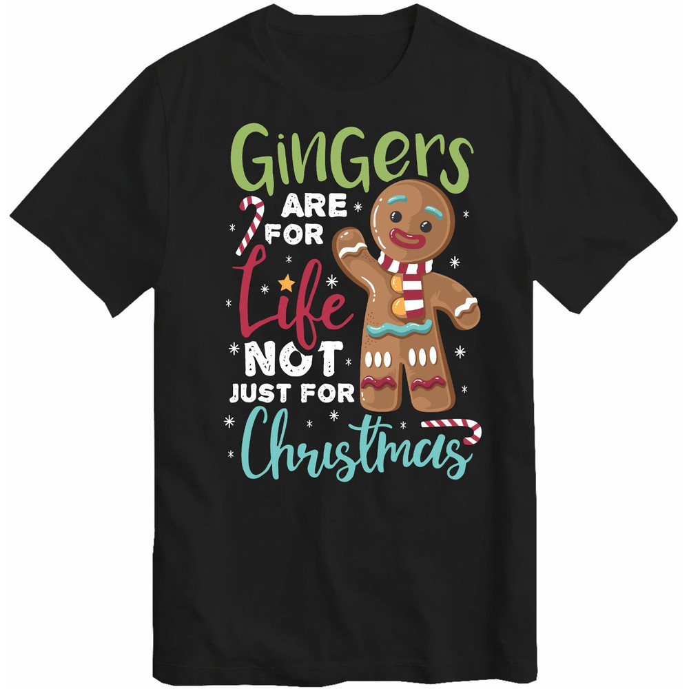 Funny Christmas T-shirt Gingers Are For Life Tee for Men Women Kids Gingerbread Man Funny Xmas Gift Idea.jpg