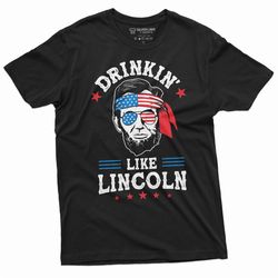men's 4th of july funny lincoln t-shirt drinkin like lincoln fourth patriotic party usa flag t-shirt
