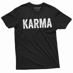 karma t-shirt men's women's unisex karma tee shirt gift birthday funny tee shirts karma teeshirt for him her