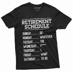 funny retirement schedule t-shirt retired grandpa dad husband mom grandma unisex womens funny weekdays tee shirtr