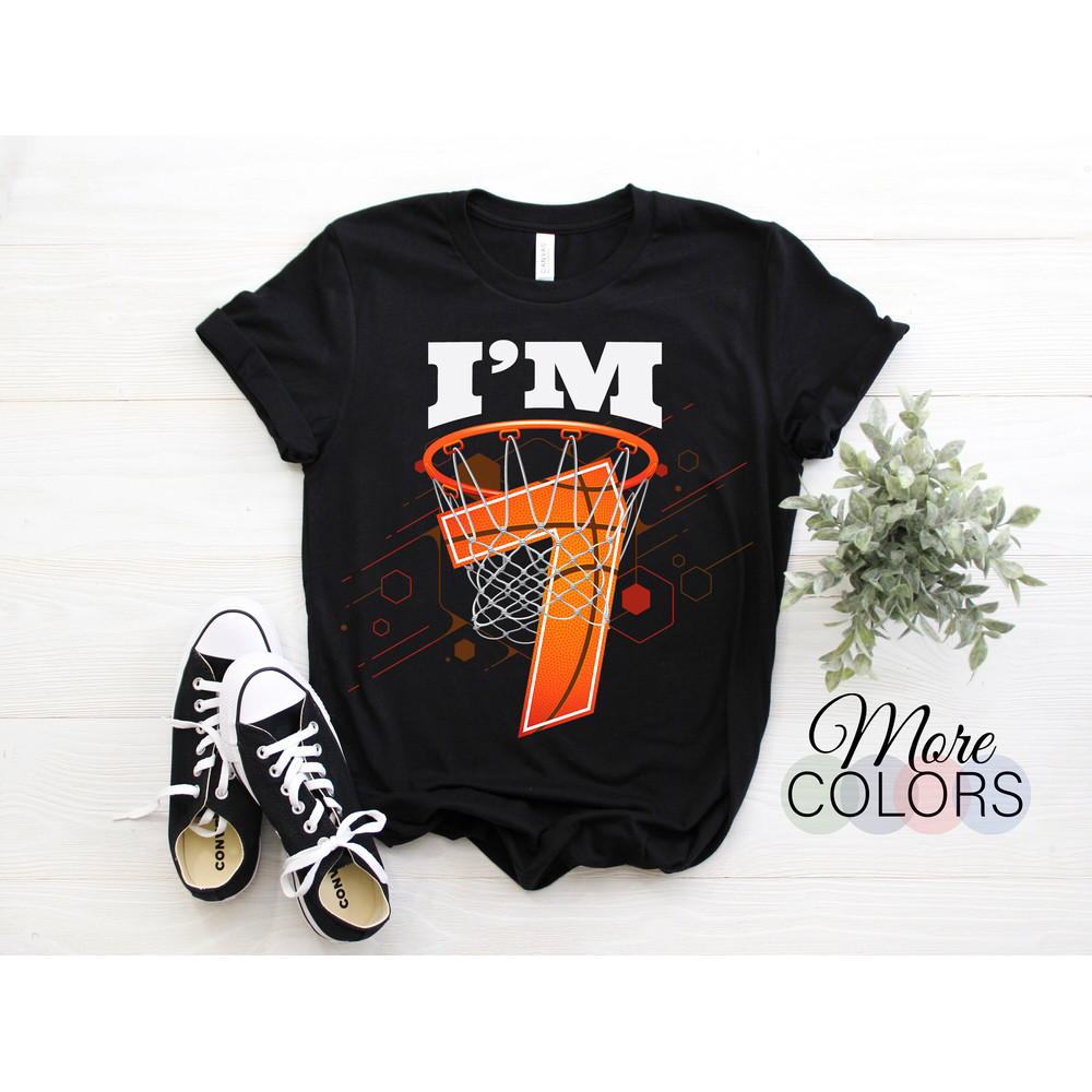 I'm 7 Years Old Basketball Net Ball Game Lover Gift Birthday T-Shirt, Girls Boys Seven 7th Bday Player Coach, Son Daughter Present Tees,.jpg