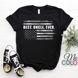 best uncle ever american flag t-shirt, funny sarcastic uncle t shirt cute joke men usa patriotic tshirt gifts for uncle