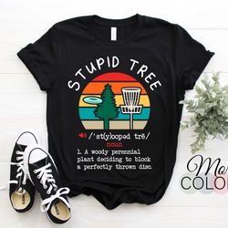 disc golf stupid tree funny disc golfing lover player gift t-shirt, vintage funny disc golfer, frisbee throwing golf cus