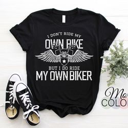 i don't ride my own bike but i do ride my own biker women's ride motorcycles gift vintage funny t-shirt, grandma mom mot