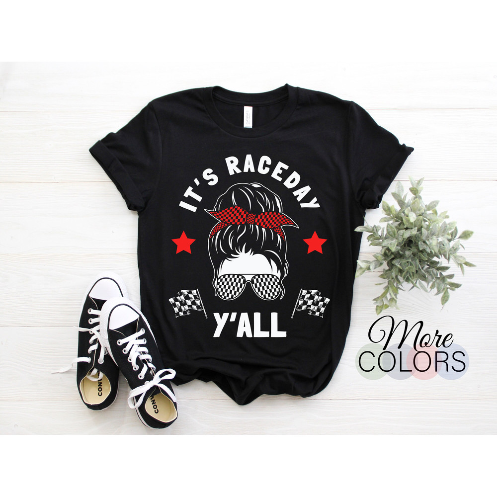 It's Race Day Y'all Checkered Flag Racing Messy Bun Women Mommy Pit Crew Racing Car Lover Gift Mom T-Shirt, Hosting Race Cars Party Costume,.jpg