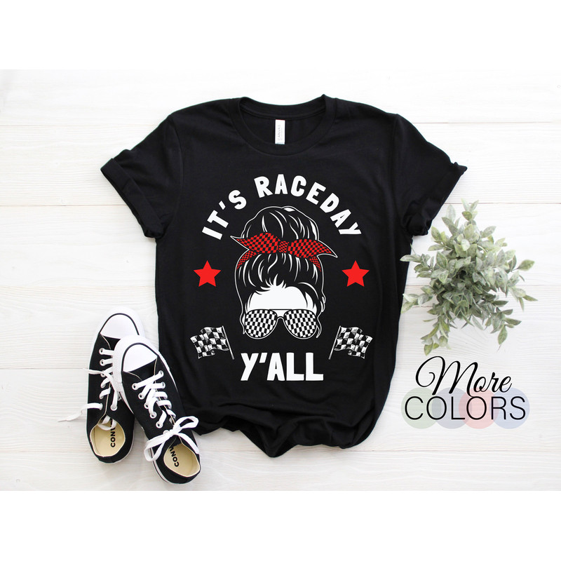 It's Race Day Y'all Checkered Flag Racing Messy Bun Women Mommy Pit Crew Racing Car Lover Gift Mom T-Shirt, Hosting Race Cars Party Costume,.jpg