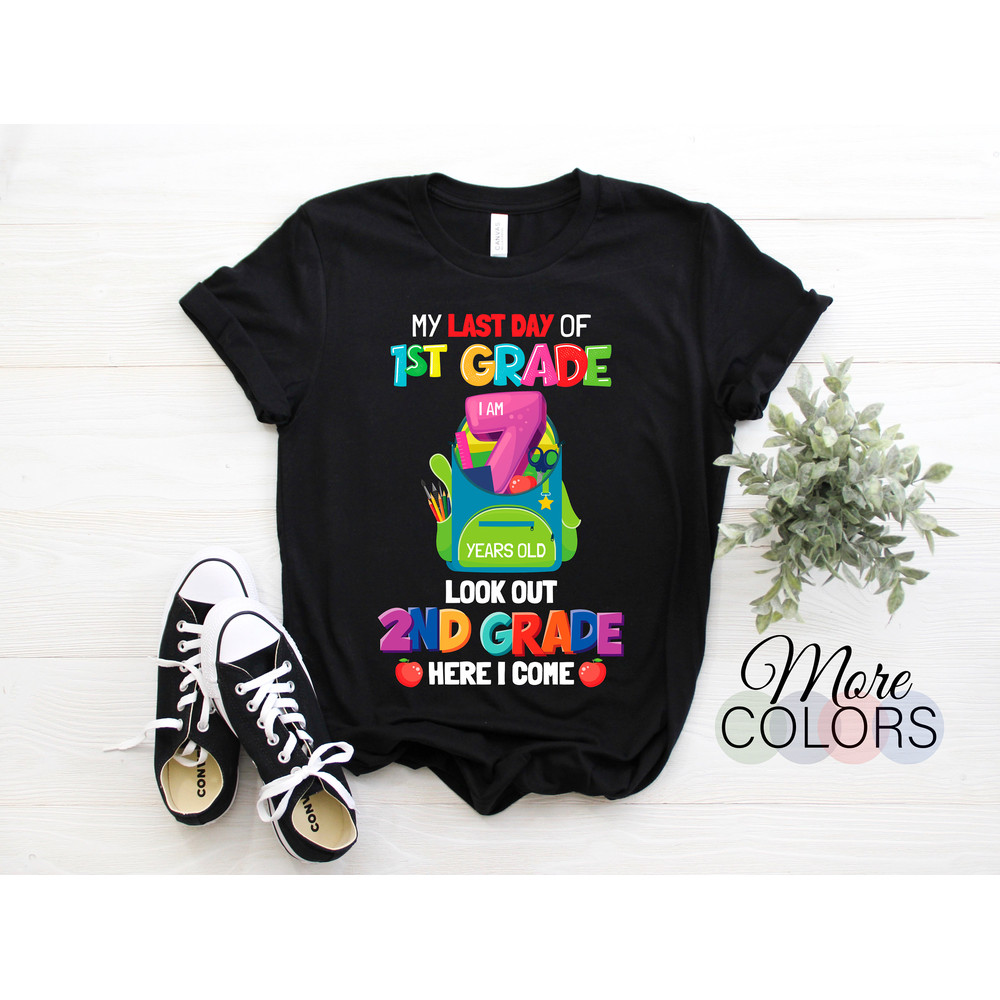 My Last Day Of 1st Grade 2nd Here I Come So Long Graduate Graduation First Second Last Day Of School Middle Gift T-Shirt, Kids Boys Girls.jpg