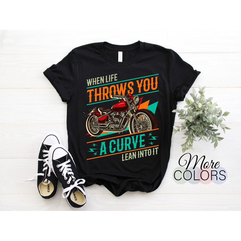 Motorcycles When Life Throws You A Curve Lean Into It Gift Vintage Ride T-Shirt, Ride Biker Grandpa Dad Father's Day Husband Cool Present,.jpg