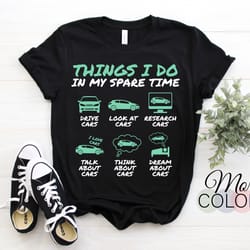 things i do in my spare time funny vintage retro cars owner driver t-shirt, garage shirts, car collector birthday presen