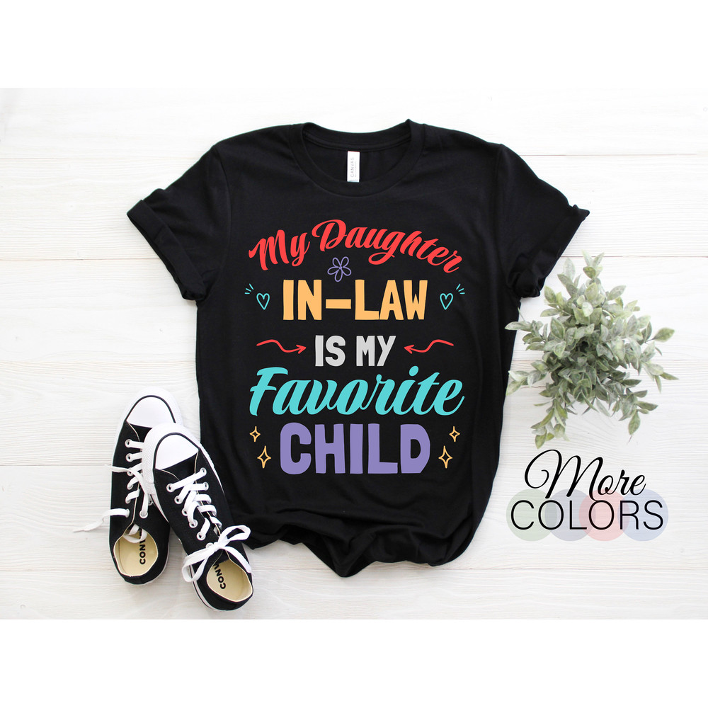 My Daughter In Law Is My Favorite Child Gift T-shirt, Funny New Daughter-in-law Daughters Shirt Gifts, Birthday Christmas Wedding Marriage,.jpg