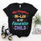 My Daughter In Law Is My Favorite Child Gift T-shirt, Funny New Daughter-in-law Daughters Shirt Gifts, Birthday Christmas Wedding Marriage,.jpg