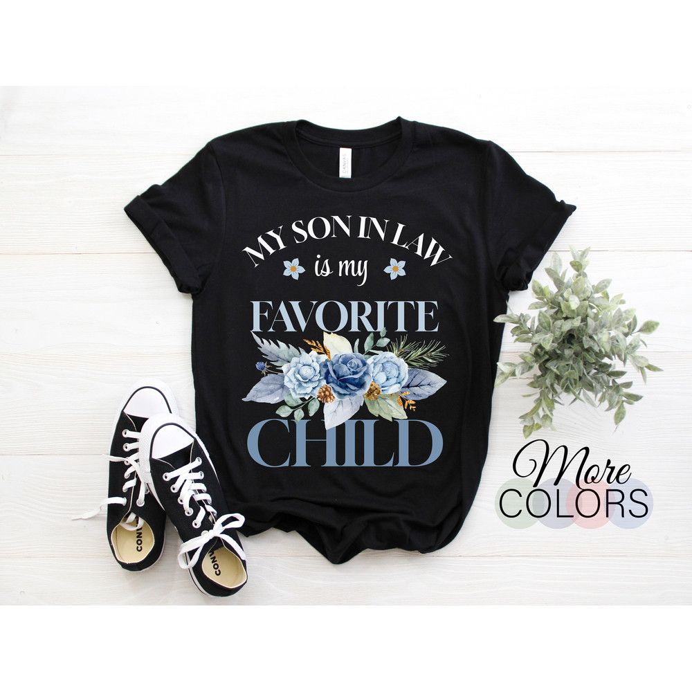 My Son-in-law Is My Favorite Child Funny Mom And Dad T-Shirt, Mother's Day Gifts Birthday Idea, Family Reunion Wedding Engagement Party Gift.jpg