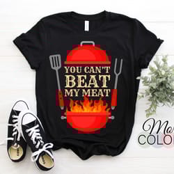 you can't beat my meat bbq grilling smoking funny vintage gift t-shirt, the best steak cooking dad shirts birthday party