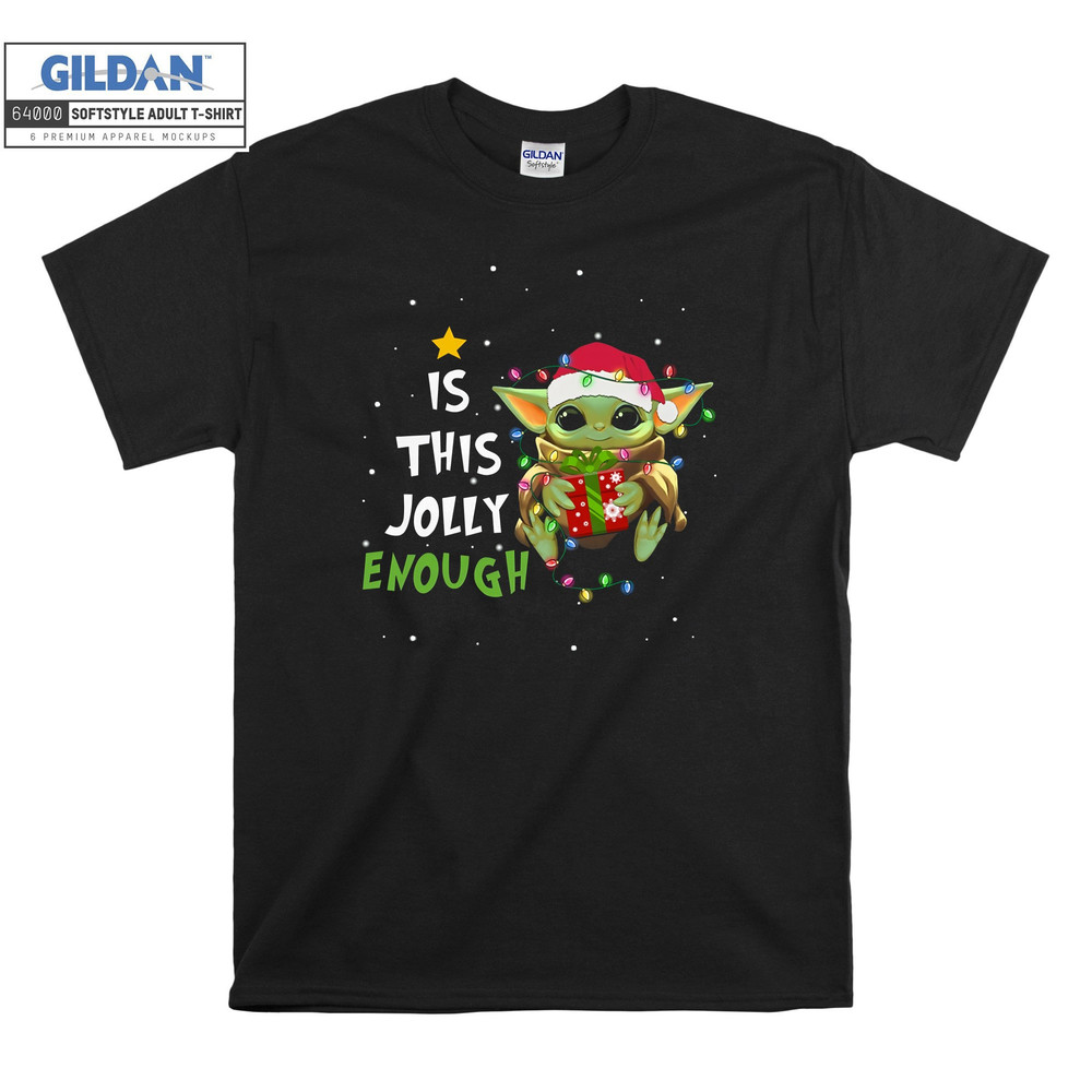 Baby Yoda Is This Jolly Enough T-shirt Hoody Kids Child Tote Bag Tshirt S-M-L-XL-XXL-3XL-4XL-5XL Gildan Oversized Men Women Unisex 6534.jpg