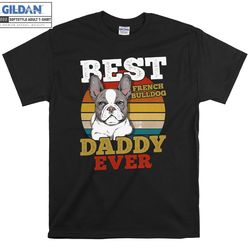 french bulldog cute best dog t-shirt hoody kids child tote bag tshirt s-m-l-xl-xxl-3xl-4xl-5xl gildan oversized men wome