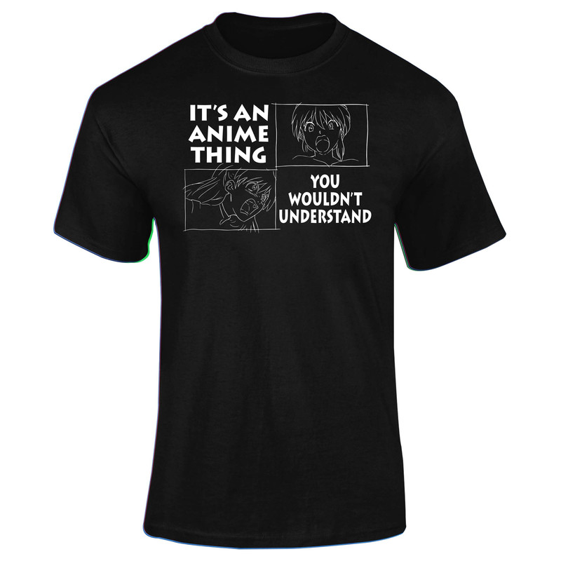 It's An Anime Thing Adults T-Shirt Novelty Christmas Gift Present.jpg