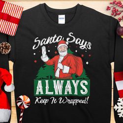 santa says keep it wrapped jumper sweater men's & women's novelty funny christmas sweatshirt jumper  present gift fun pr