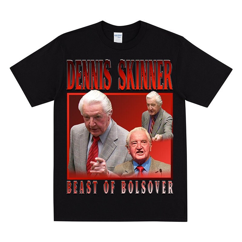 DENNIS SKINNER Homage T-shirt, Vintage Dennis Skinner Tshirt, Beast Of Bolsover Shirt, I Hate Margaret Thatcher Shirt, Tshirt For Socialist.jpg