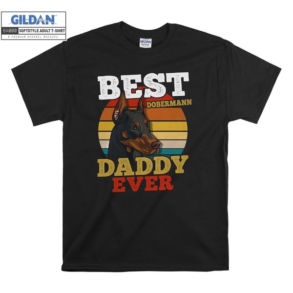Dobermann Dog Best Dog Daddy T-shirt Hoody Kids Child Tote Bag Tshirt S-M-L-XL-XXL-3XL-4XL-5XL Gildan Oversized Men Women Unisex 6872.jpg