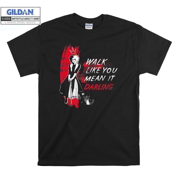 Cruella Walk Like You Mean It T-shirt Hoody Kids Child Tote Bag Tshirt S-M-L-XL-XXL-3XL-4XL-5XL Gildan Oversized Men Women Unisex 6604.jpg