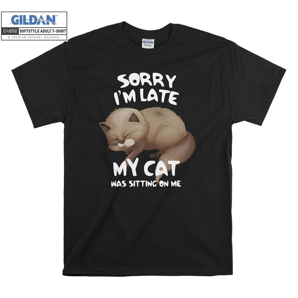 Cat Lover Sorry I'm Late My Cat T-shirt Hoody Kids Child Tote Bag Tshirt S-M-L-XL-XXL-3XL-4XL-5XL Gildan Oversized Men Women Unisex 6586.jpg