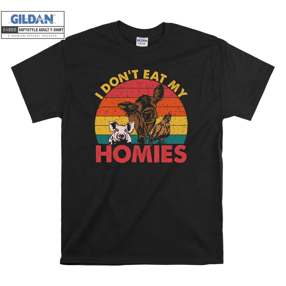 I Don't Eat My Homies Vegetarian T-shirt Hoody Kids Child Tote Bag Tshirt S-M-L-XL-XXL-3XL-4XL-5XL Gildan Oversized Men Women Unisex 6943.jpg