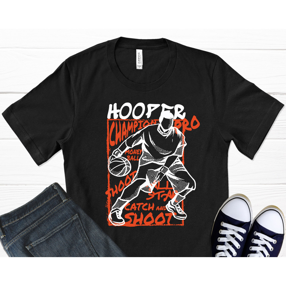 Hooper Basketball T-Shirt, Basketball Players, Basketball Art, Basketball Dad, Sports Shirt, Game Day Shirt, Graphic T-Shirt.jpg