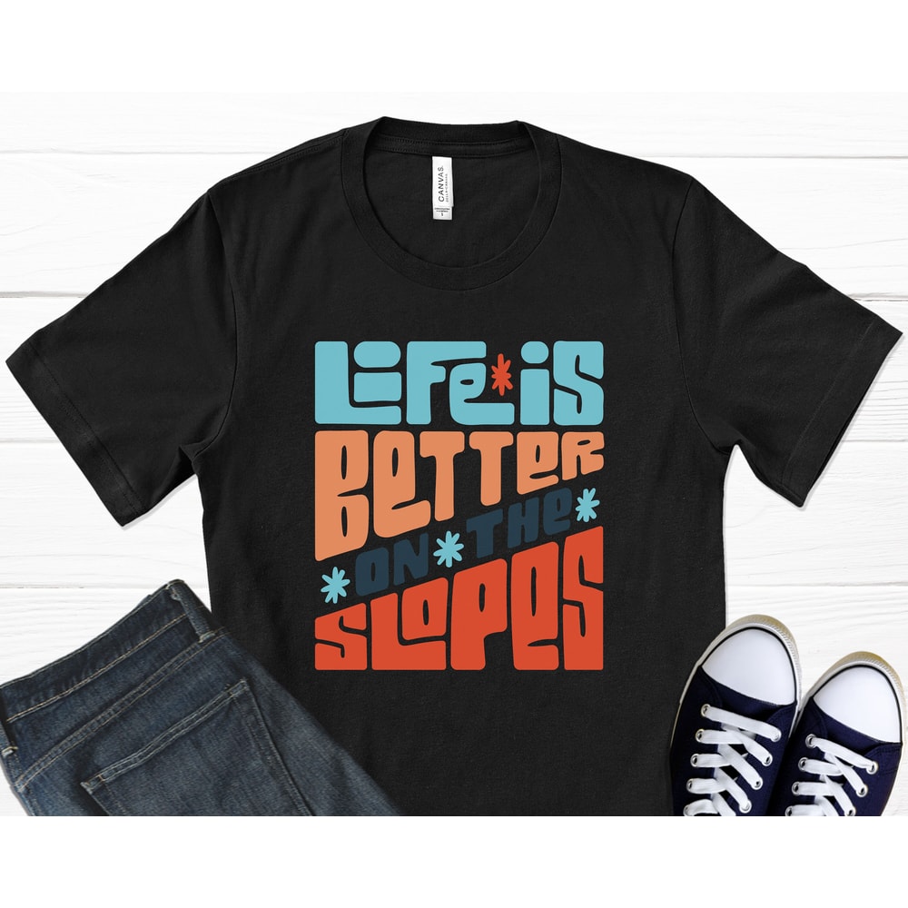 Better On The Slopes T-Shirt, Sports Shirt, Athletic Shirt, Sports Gifts, Snowboarding Shirt, Winter Shirt, Quote Tshirt, Graphic T-Shirt.jpg