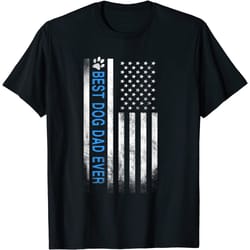 best dog dad ever american flag t-shirt gift for best father