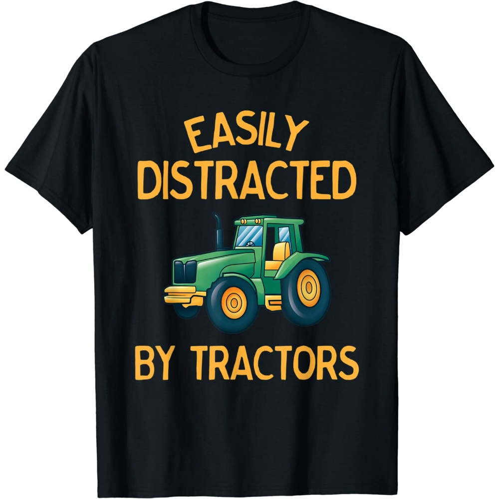 Easily Distracted by Tractors Funny T-Shirt.jpg