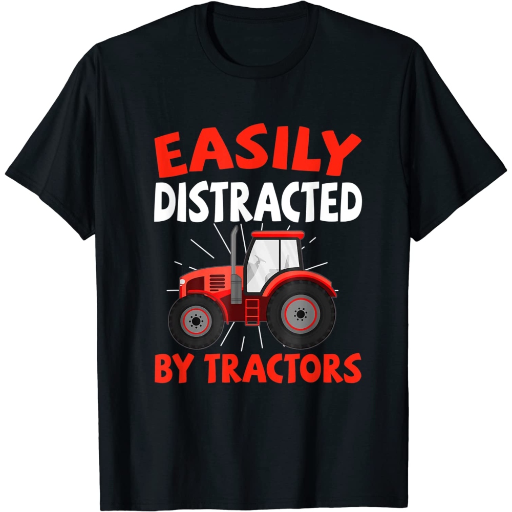 Easily Distracted By Tractors Farming Funny T-Shirt.jpg