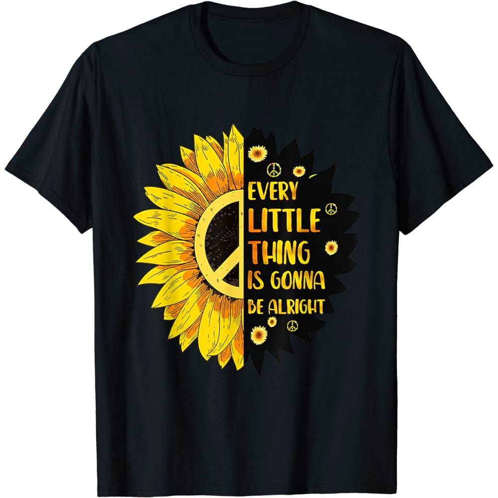 Every Little Thing Is Gonna Be Alright Sunflower T-Shirt.jpg