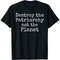 Destroy the Patriarchy not the Planet Shirt Cute Feminism.jpg