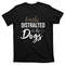 Easily Distracted By Dogs Funny Quote Pet Lover Dog Mom T-Shirt.jpg