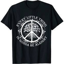 every little thing is gonna be alright, peace sign hippie t-shirt